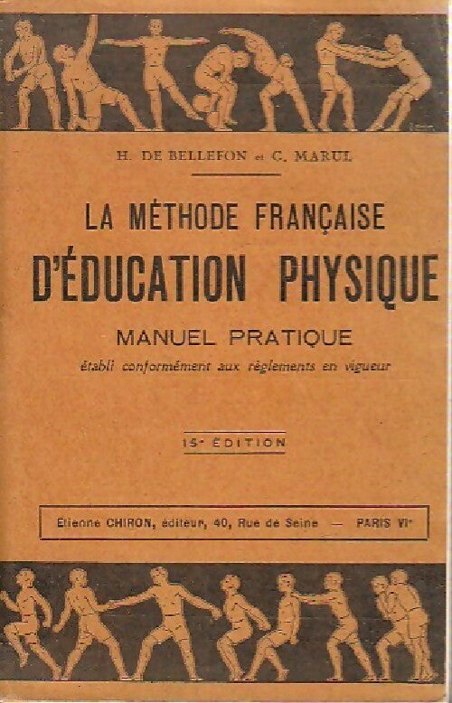 Livrenpoche : La méthode française d'éducation physique - H. De Bellefon, G. Marul - Livre