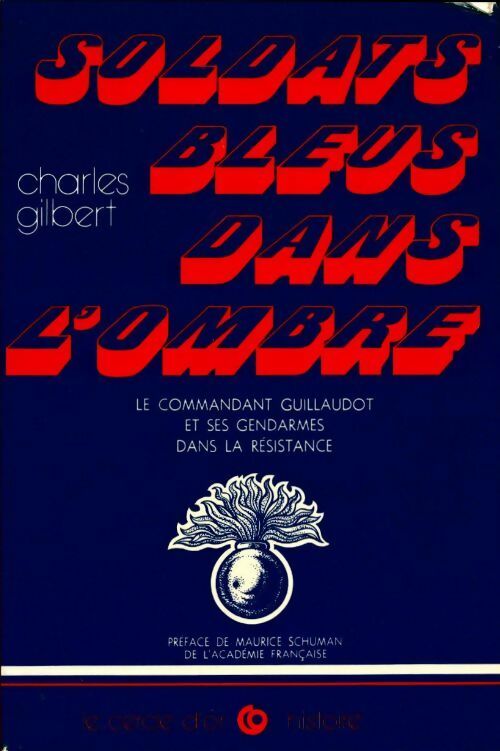 Soldats bleus dans l'ombre - Charles Gilbert -  Cercle d'or GF - Livre