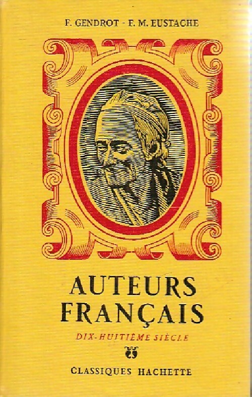Livrenpoche : Auteurs français dix-huitième siècle - F. Gendrot - Livre