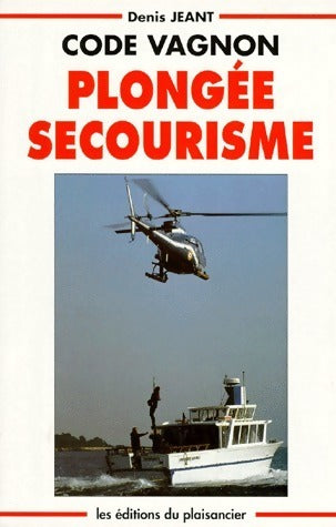 Livrenpoche : Code Vagnon. Plongée et secourisme - Denis Jeant - Livre
