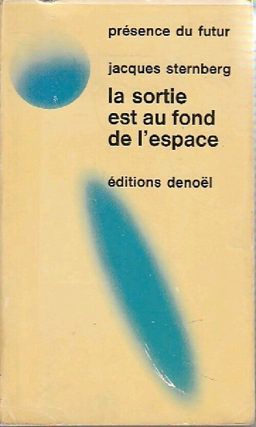 Livrenpoche : La sortie est au fond de l'espace - Jacques Sternberg - Livre