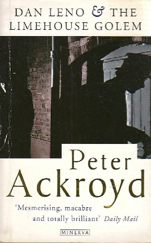 Livrenpoche : Dan Leno & the limehouse golem - Peter Ackroyd - Livre