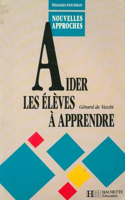 Livrenpoche : Aider les élèves à apprendre - Gérard De Vecchi - Livre