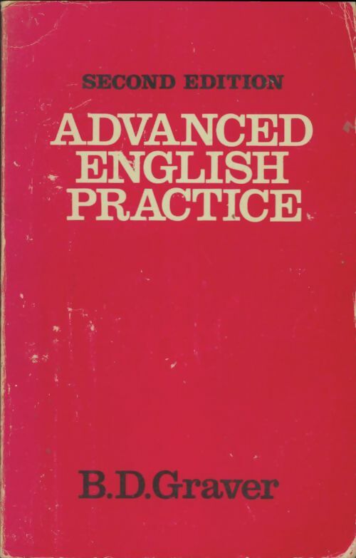 Livrenpoche : Advanced english practice - B.D. Graver - Livre