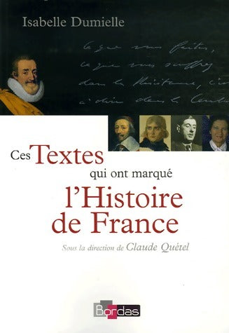 Livrenpoche : Ces textes qui ont marqué l'histoire de France - Isabelle Dumielle - Livre