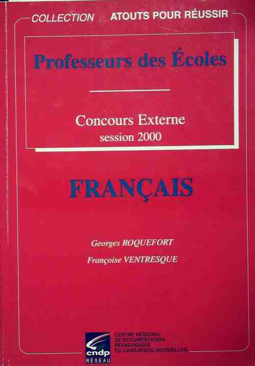 Livrenpoche : Concours externe de professeurs des écoles : Français 2000 - Georges Roquefort - Livre