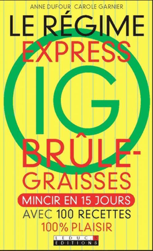 Livrenpoche : Le régime express IG brûle-graisses - Anne Dufour - Livre