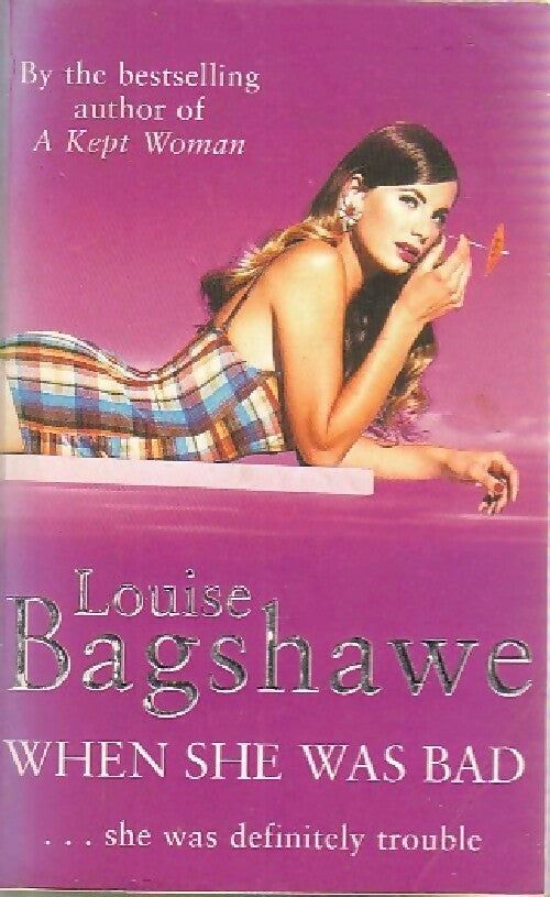 Livrenpoche : When she was bad - Louise Bagshawe - Livre
