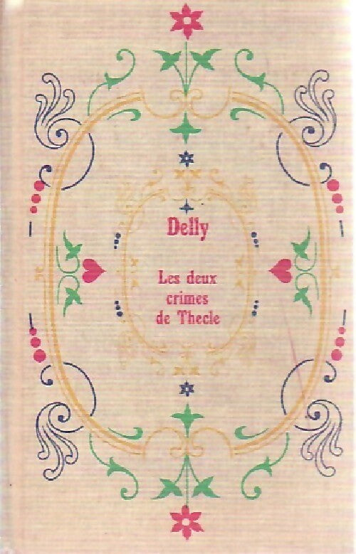 Livrenpoche : Les deux crimes de Thècle - Delly - Livre