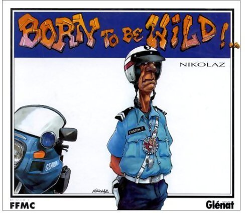 Livrenpoche : Born to be wild !... - Nikolaz - Livre
