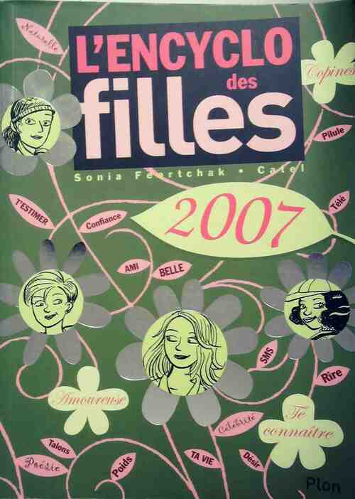 Livrenpoche : L'encyclo des filles 2007 - Sonia Feertchack - Livre