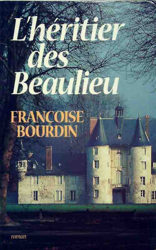 Livrenpoche : L'héritier des Beaulieu - Françoise Bourdin - Livre