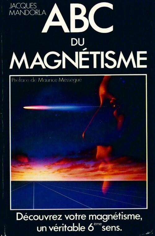 Livrenpoche : ABC du magnétisme - Jacques Mandorla - Livre