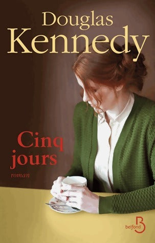 Livrenpoche : Cinq jours - Douglas Kennedy - Livre