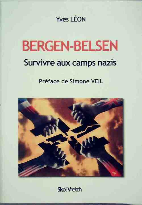 Livrenpoche : Bergen-Belsen. Survivre aux camps nazis - Yves Léon - Livre