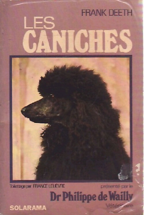 Livrenpoche : Les caniches - Frank Deeth - Livre