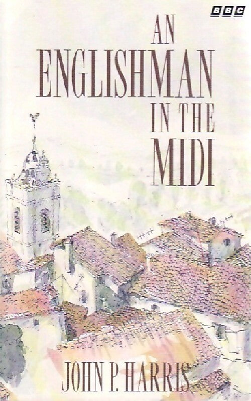 Livrenpoche : An englishman in the midi - John Harris - Livre