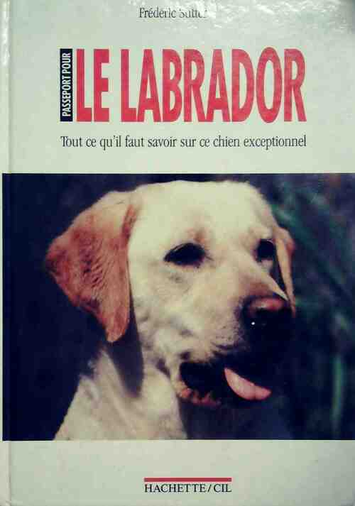 Livrenpoche : Le labrador - Frédéric Sutter - Livre