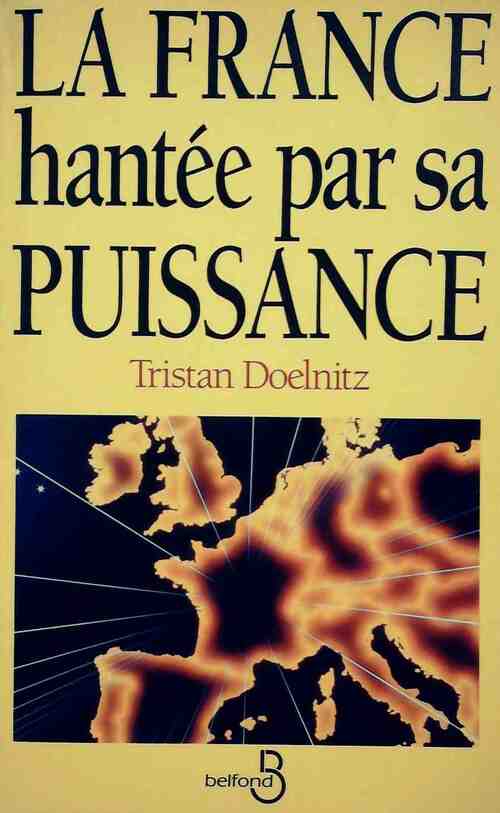 Livrenpoche : La France hantée par sa puissance - Tristan Doelnitz - Livre