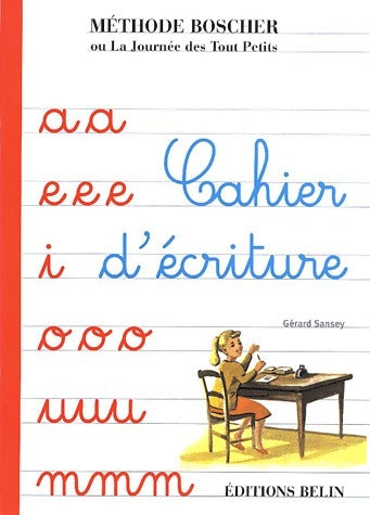 Livrenpoche : Méthode Boscher. Cahier d'écriture - Gérard Sansey - Livre