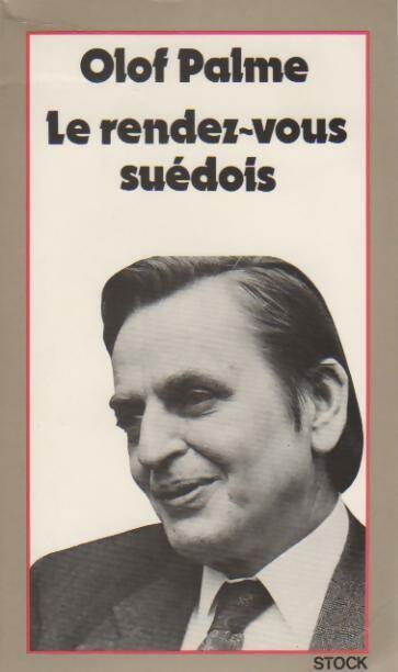 Livrenpoche : Le rendez-vous suédois - Olof Palm - Livre