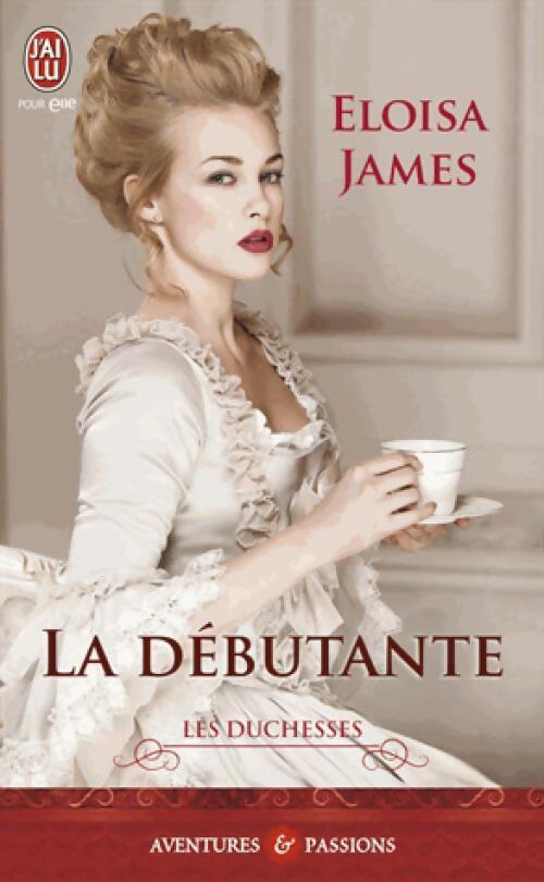 Livrenpoche : Les Duchesses Tome I : La débutante - Eloisa James - Livre