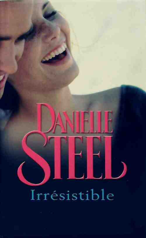 Livrenpoche : Irrésistible - Danielle Steel - Livre