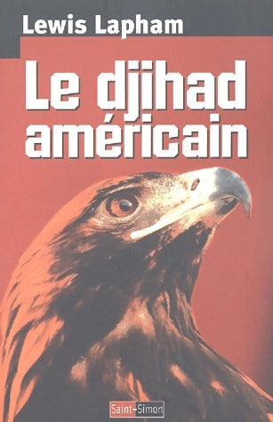 Livrenpoche : Le djihad américain - Lewis Lapham - Livre