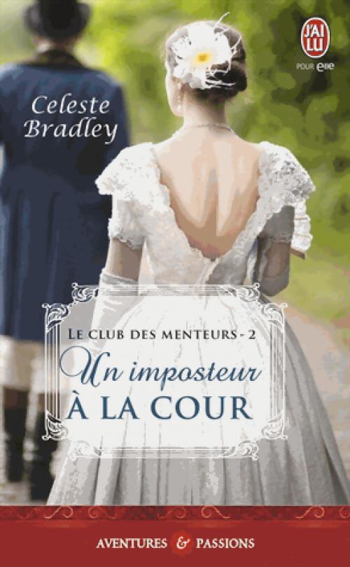 Livrenpoche : Le club des menteurs Toe II : Un imposteur à la cour - Celeste Bradley - Livre