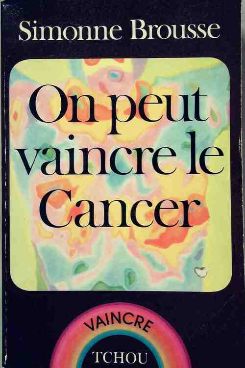 Livrenpoche : On peut vaincre le cancer - Simonne Brousse - Livre