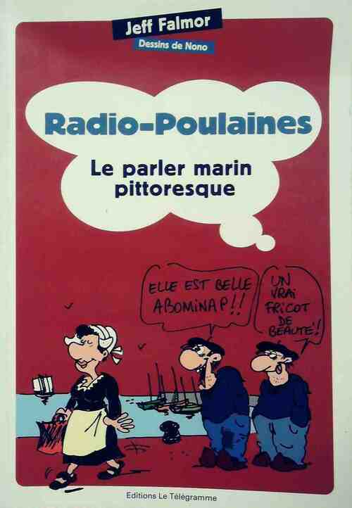 Livrenpoche : Radio Poulaines. Le parler marin Pittoresque. - Jeff Falmor - Livre