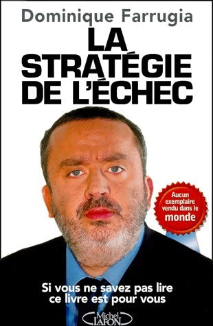 Livrenpoche : La stratégie de l'échec - Dominique Farrugia - Livre