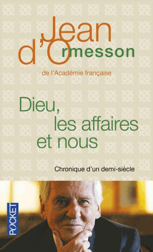 Livrenpoche : Dieu, les affaires et nous - Jean D'Ormesson - Livre