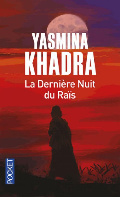 Livrenpoche : La dernière nuit du raïs - Yasmina Khadra - Livre