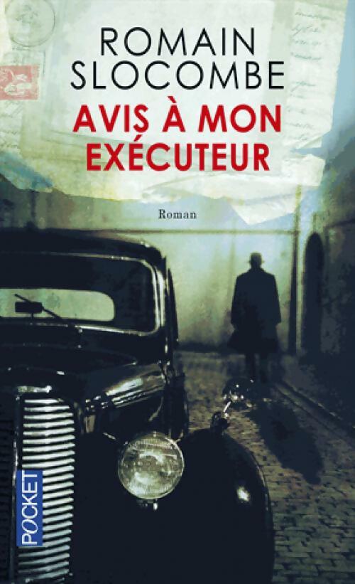 Livrenpoche : Avis à mon exécuteur - Romain Slocombe - Livre