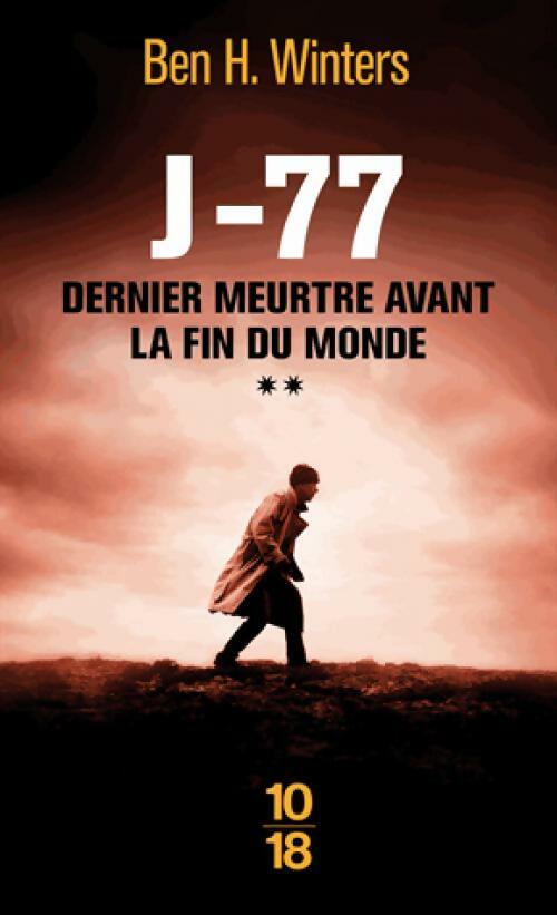 Livrenpoche : Dernier meurtre avant la fin du monde Tome II : J-77 - Ben H. Winters - Livre