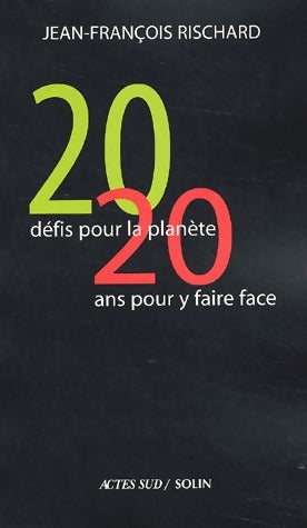 Livrenpoche : Vingt défis pour la planète,  vingt années pour y faire face - Jean-François Rischard - Livre