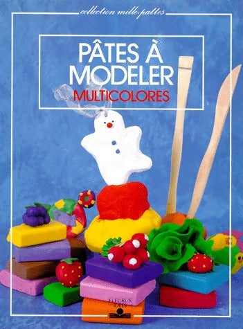 Livrenpoche : Pâtes à modeler multicolores - Marie-France Kirk-Jensen - Livre