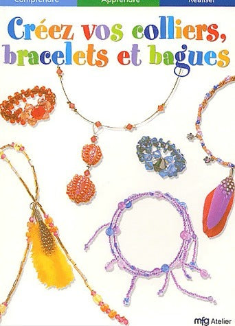 Livrenpoche : Créez vos colliers , bracelets et bagues - MFG Education - Livre