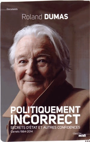 Livrenpoche : Politiquement incorrect - Roland Dumas - Livre