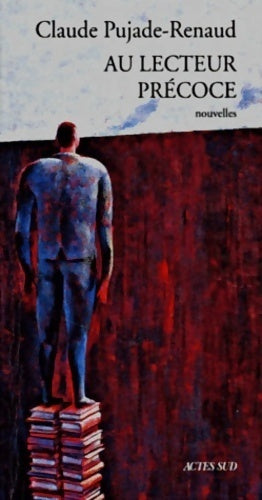 Livrenpoche : Au lecteur précoce - Claude Pujade-Renaud - Livre