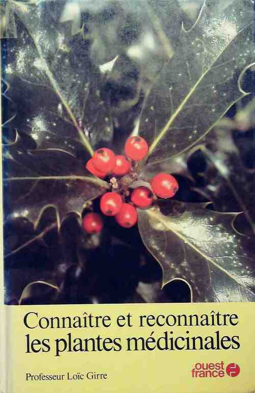 Livrenpoche : Connaître et reconnaître les plantes médicinales - Loïc Girre - Livre