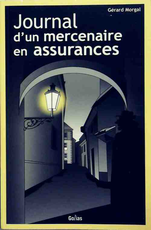 Livrenpoche : Journal d'un mercenaire en assurances - Gérard Morgal - Livre