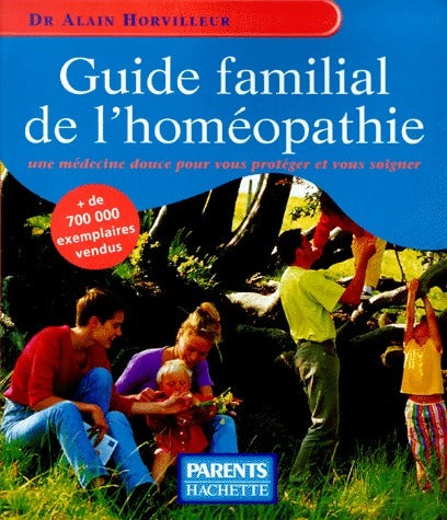 Livrenpoche : Guide familial de l'homéopathie - Dr Alain Horvilleur - Livre