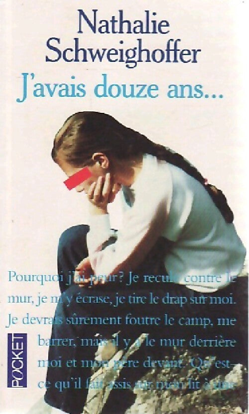 Livrenpoche : J'avais douze ans... - Nathalie Schweighoffer - Livre