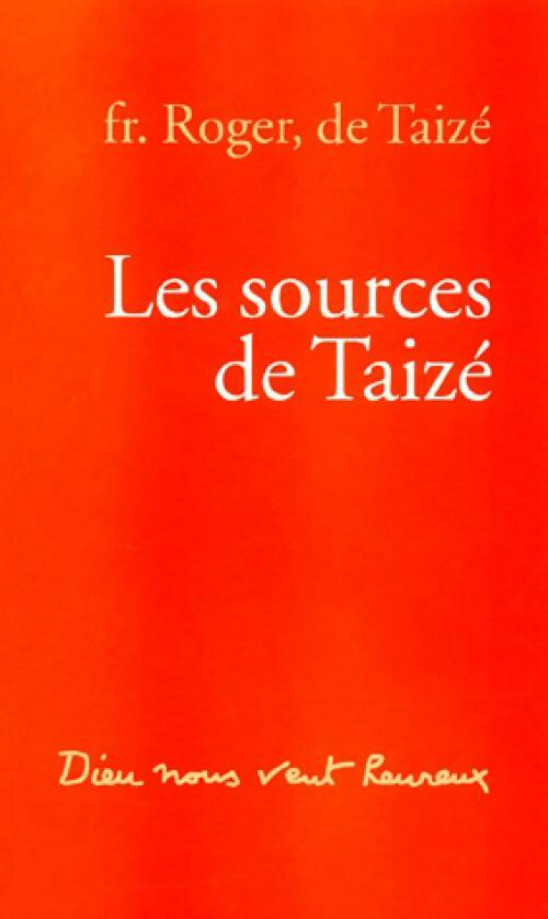 Livrenpoche : Les sources de Taizé - Roger Taizé - Livre