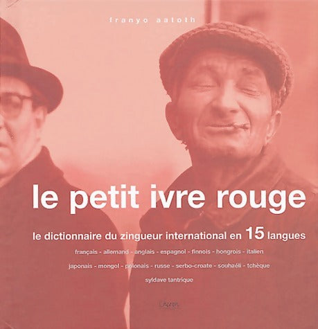 Le petit ivre rouge - Franyo Aatoth - Livre