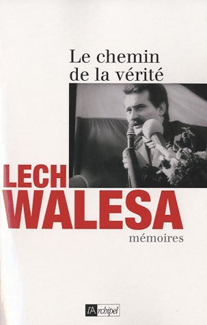 Livrenpoche : Le chemin de la vérité - Lech Walesa - Livre