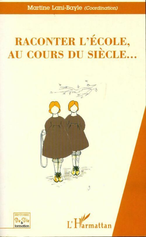 Livrenpoche : Raconter l'école, au cours du siècle... - Collectif - Livre