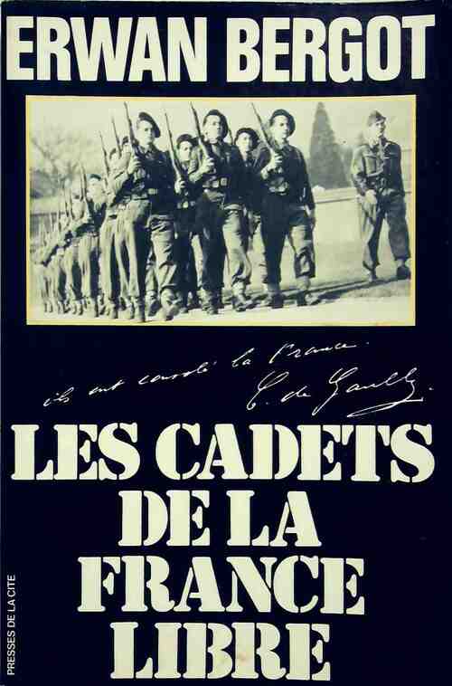 Livrenpoche : Les cadets de la France Libre - Erwan Bergot - Livre